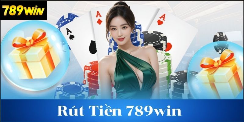 Rút tiền 789win