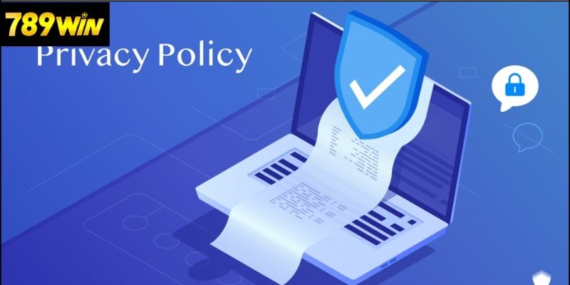 Mục đích của chính sách bảo mật 789win